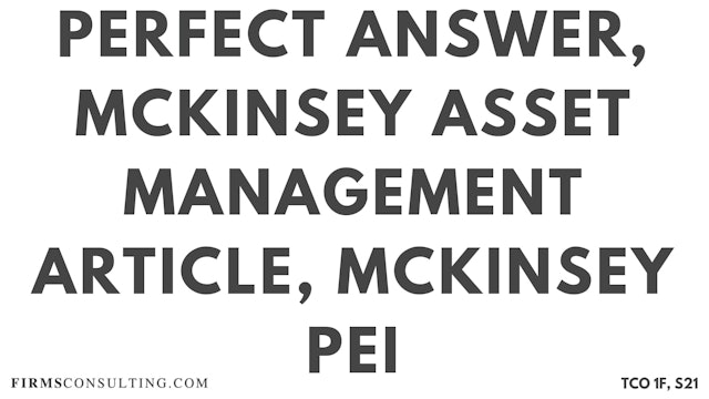 S21 P1 Perfect Audio Answer, Felix Session 21,  McKinsey Asset Management Article, McKinsey PEI