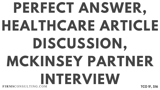 S16 Perfect Audio Answer, Felix Session 16, Healthcare Article Discussion, McKinsey Partner Interview