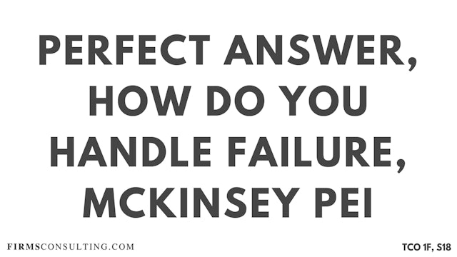 S18 P3 Perfect Audio Answer, Felix Session 18, How do you handle failure, McKinsey PEI