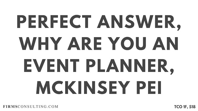 S18 P6 Perfect Audio Answer, Felix Session 18, Why are you an event planner, McKinsey PEI