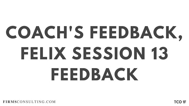 CF S10 Coach's Feedback, Felix Sessio...