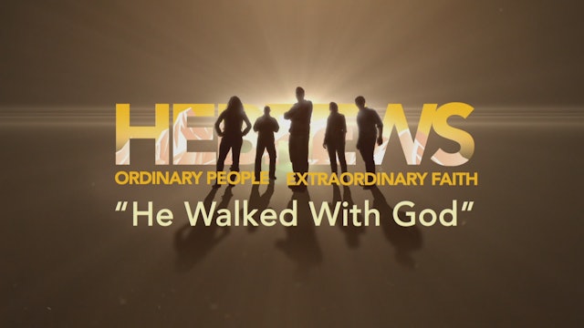 He Walked With God