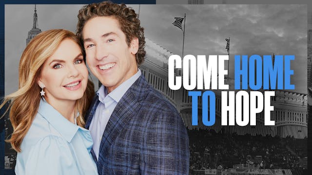 Joel & Victoria Osteen: Come Home to Hope