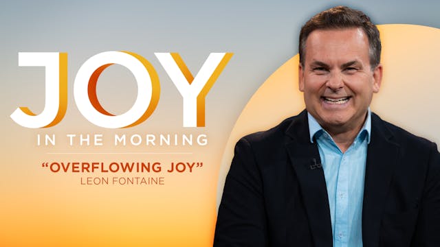 Leon Fontaine: Overflowing Joy