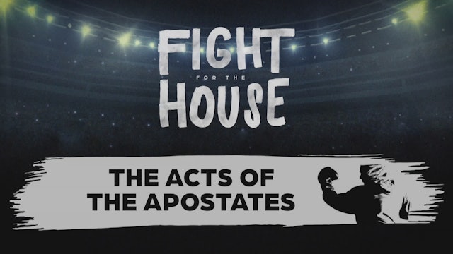 The Acts Of The Apostates Part 1