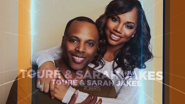 Praise - Toure and Sarah Jakes Robert...