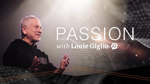 Passion with Louie Giglio
