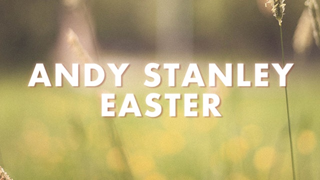 Andy Stanley Easter