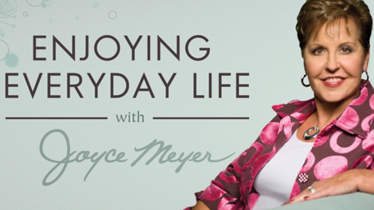 Joyce Meyer - Enjoying Everyday Life