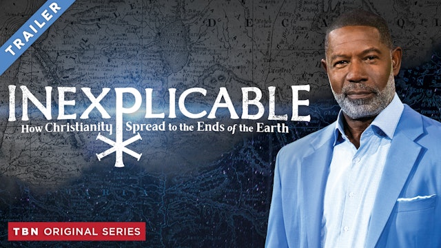 Inexplicable: How Christianity Spread to the Ends of the Earth (Trailer)