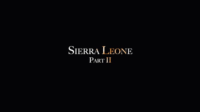 Sierra Leone Part 2