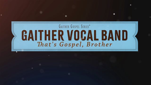 Gaither Vocal Band - That's Gospel, B...