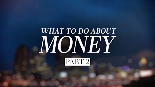 Andy Stanley: What To Do About Money (Part 2)