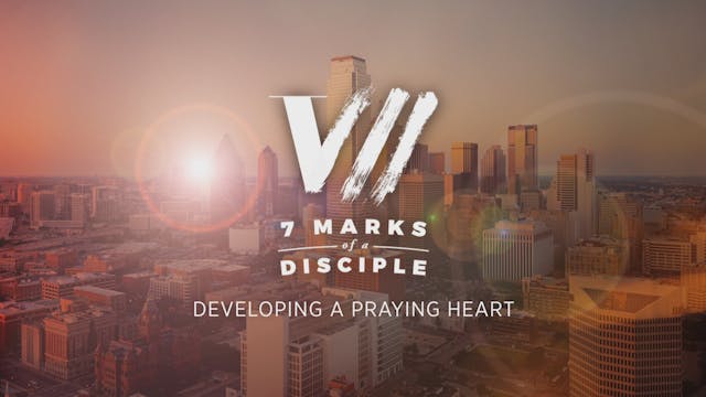 Developing A Praying Heart Part 2