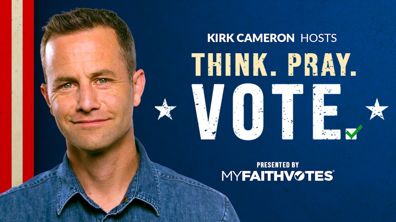 Think. Pray. Vote. Presented by My Faith Votes