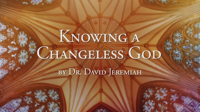 Knowing a Changeless God