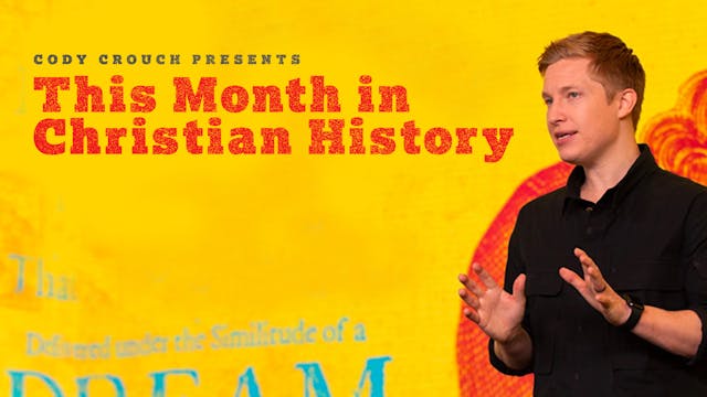 This Month In Christian History