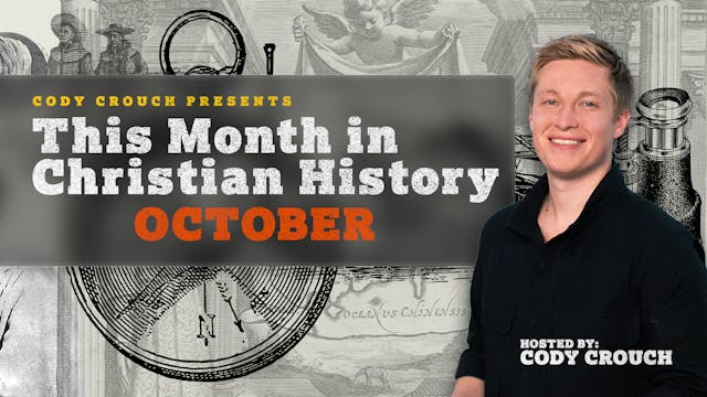 This Month In Christian History: October