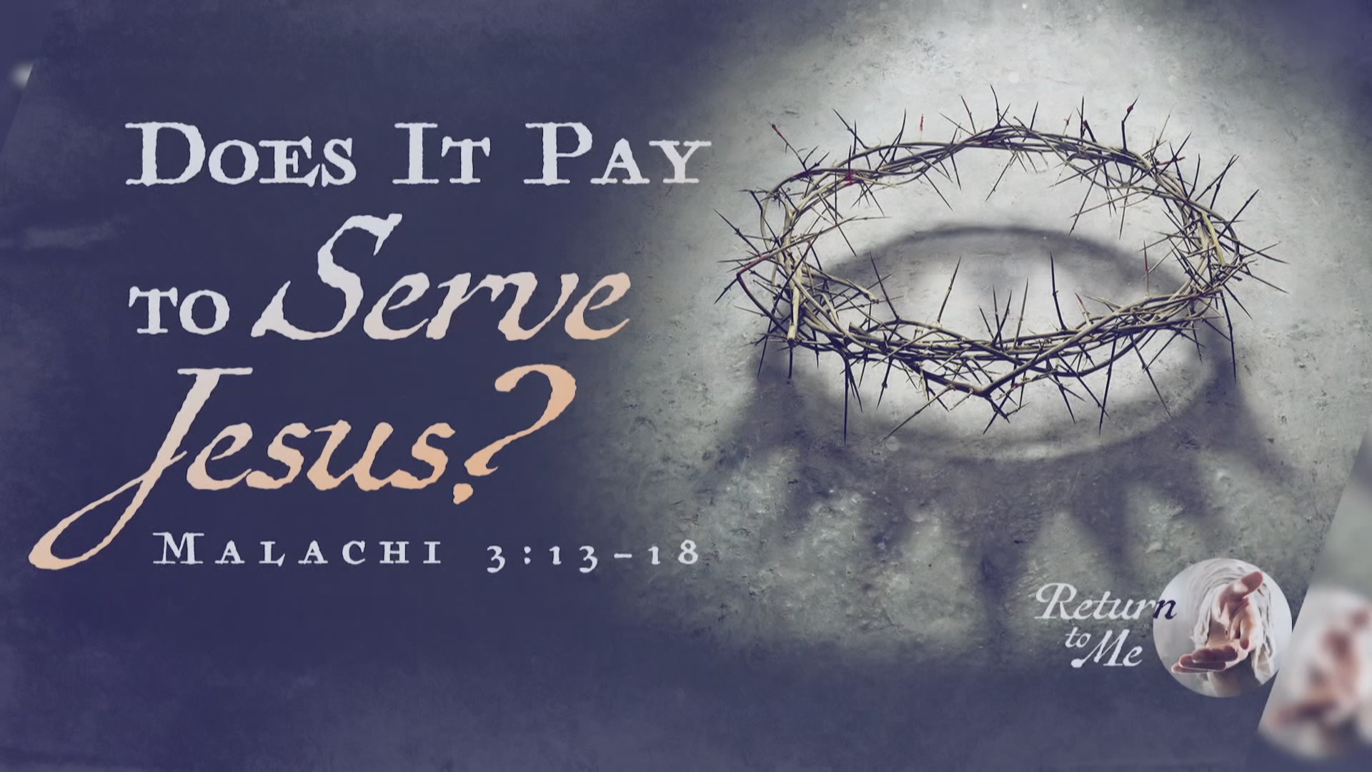 Does It Pay To Serve Jesus