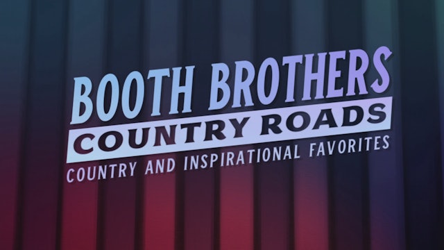 Booth Brothers - Country Roads