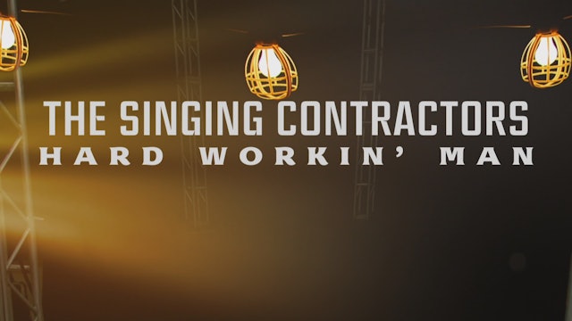 The Singing Contractors - Hard Workin' Man