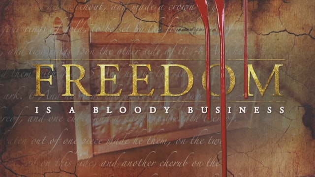 Freedom Is a Bloody Business