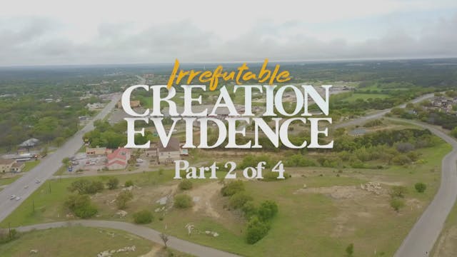Irrefutable Creation Evidence Part 2