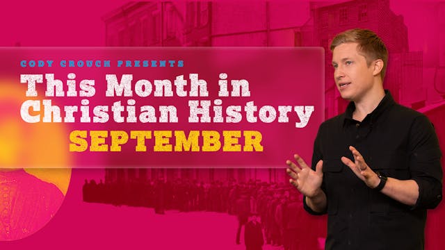 This Month In Christian History: Sept...
