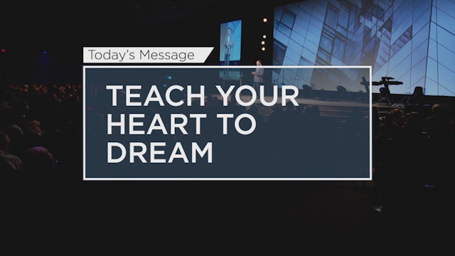 Teach Your Heart to Dream