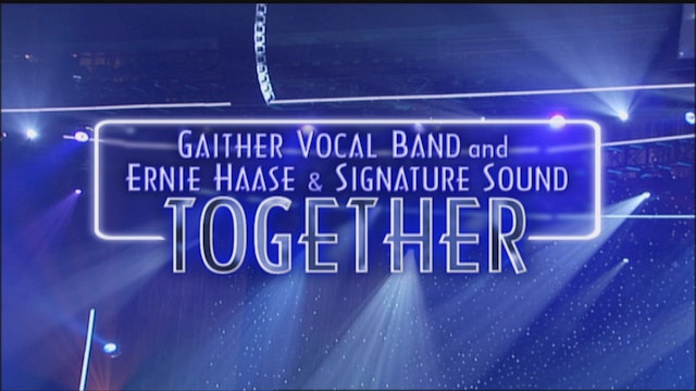 Gaither Vocal Band And Ernie Haase And Signature Sound - Together