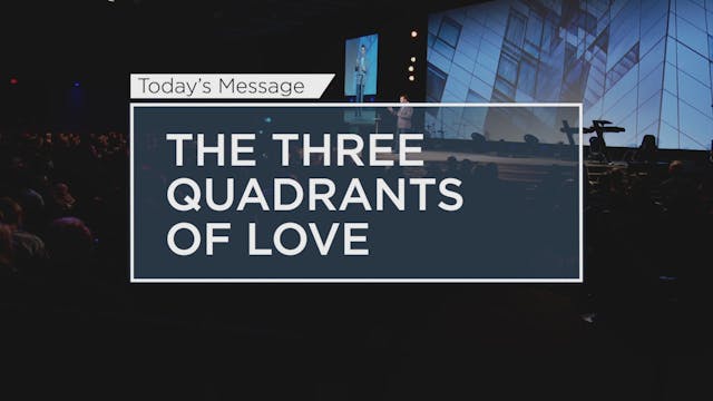 The Three Quadrants of Love