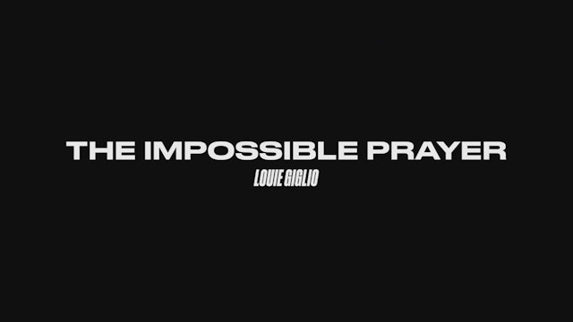 The Impossible Prayer