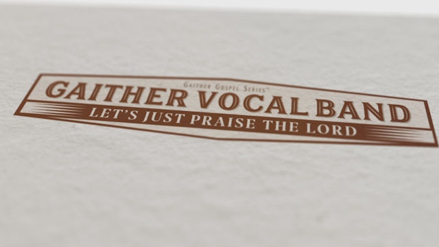 Gaither Vocal Band - Let's Just Praise The Lord
