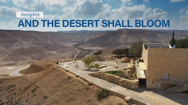 Insights: And The Desert Shall Bloom
