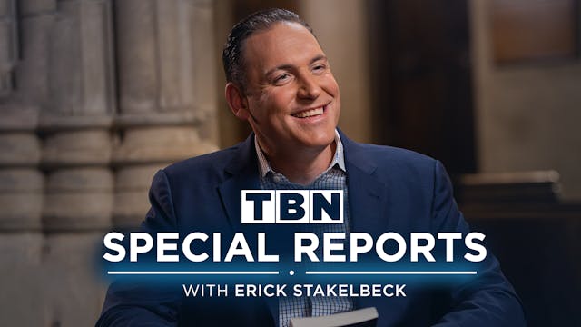 TBN Special Reports with Erick Stakelbeck