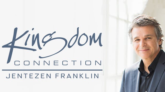 Kingdom Connection with Jentezen Franklin