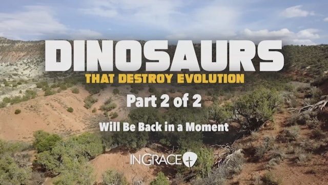 Dinosaurs that Destroy Evolution Part 2 - Digging for Truth