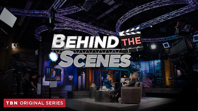 TBN: Behind the Scenes