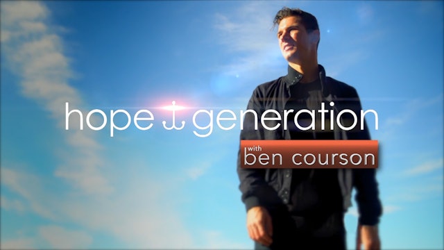 Hope Generation with Ben Courson