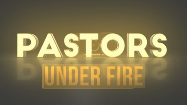 Pastors Under Fire