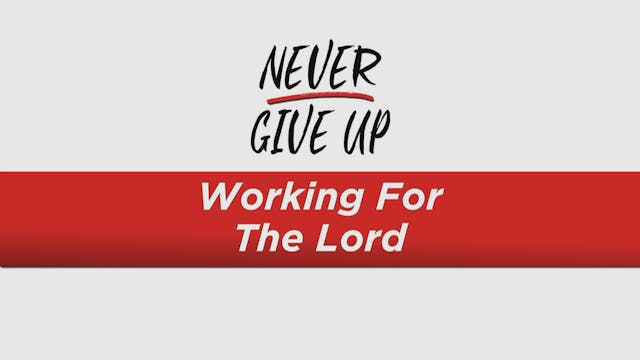 Working For The Lord