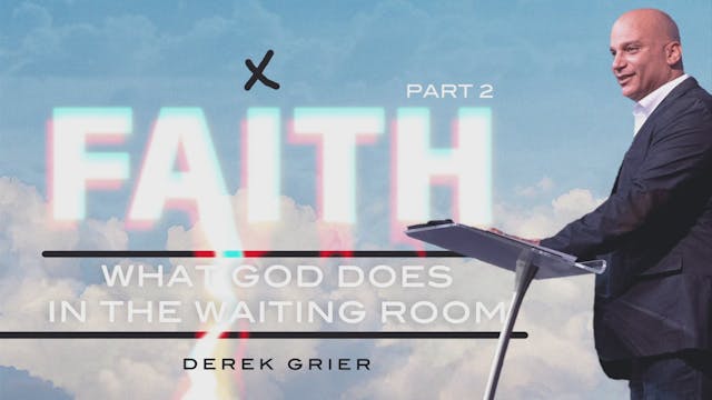 What God Does In The Waiting Room Part 2