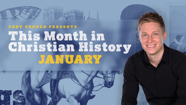 This Month in Christian History: January