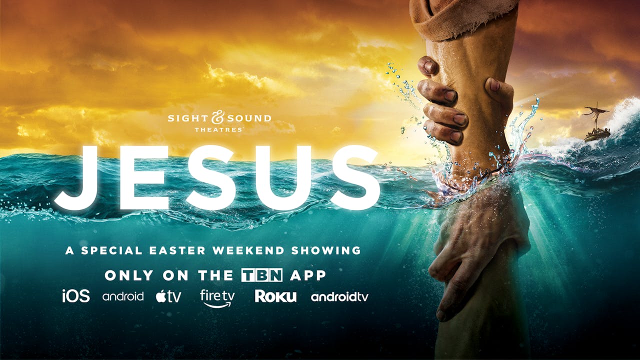 Sight & Sound Theatres® Presents JESUS Trailer Watch TBN Trinity