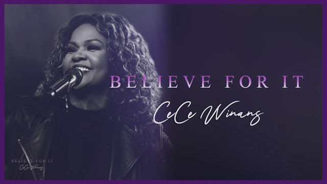 CeCe Winans: Believe For It
