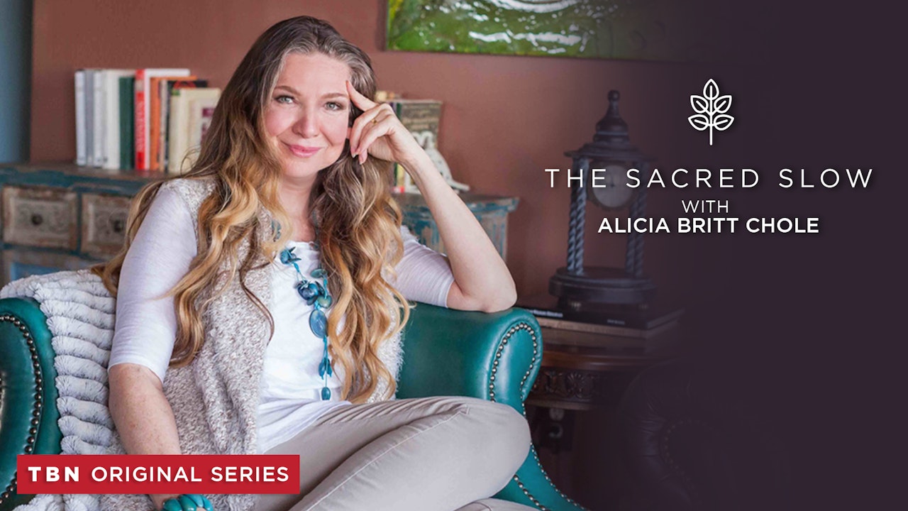 Alicia Britt Chole: The Sacred Slow