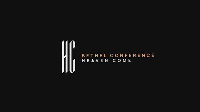 Bethel Conference - Heaven Come (ft. ...