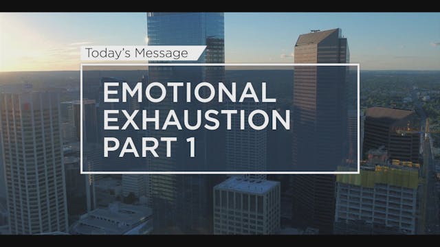 Emotional Exhaustion Part 1