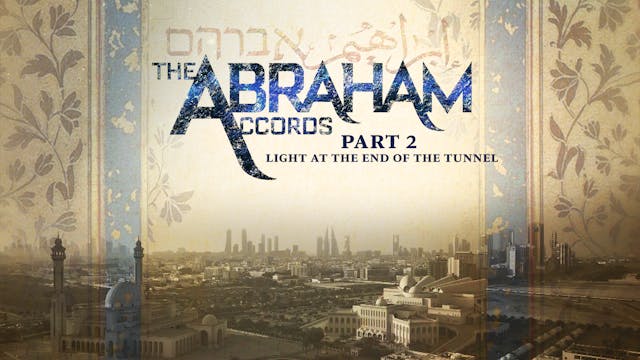 The Abraham Accords Part 2: Light at ...
