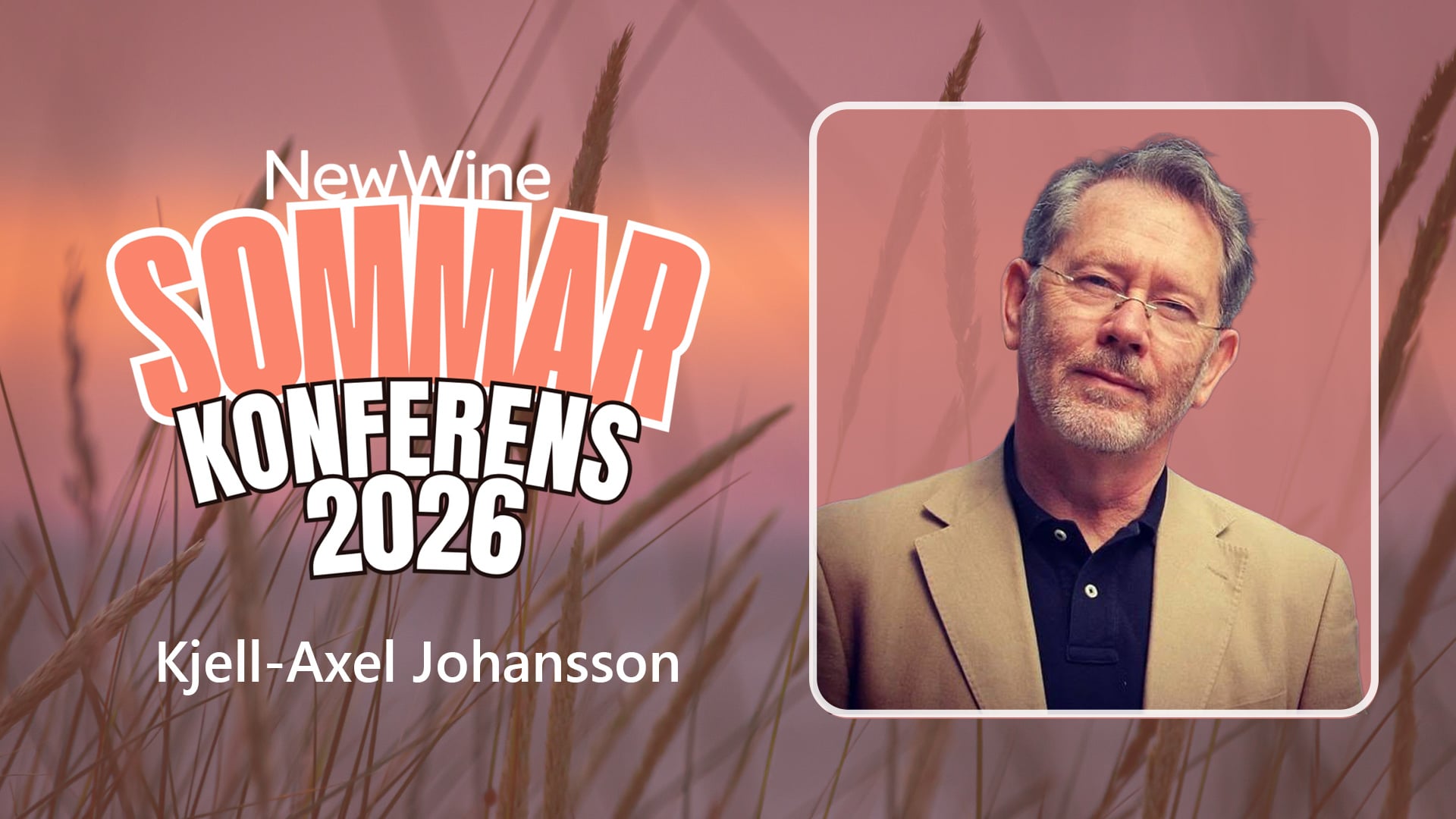 Storseminarium med Kjell-Axel Johansson | Lördag 27 juni | New Wine 2026